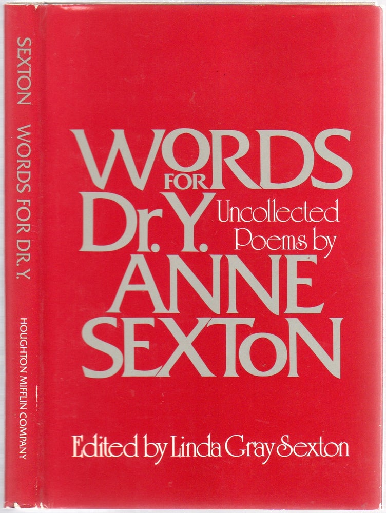 Item #426284 Words for Dr. Y.: Uncollected Poems with Three Stories. Anne SEXTON.