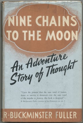 Nine Chains to the Moon. R. Buckminster FULLER.