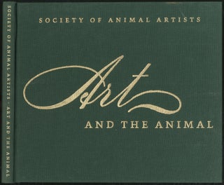 Item #426909 Art and the Animal: The 43rd Annual Members Exhibition: The Society of Animal Artists