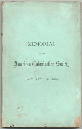Item #426971 Memorial of the Semi-Centennial of the American Colonization Society, Celebrated at...