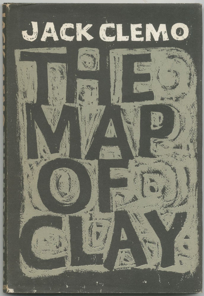 Item #427025 The Map of Clay. Jack CLEMO.
