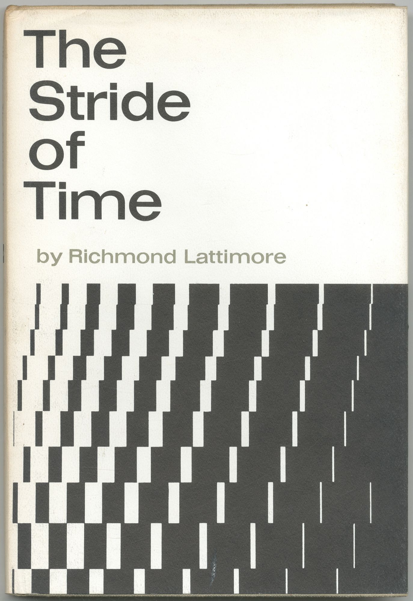 The Stride of Time: New Poems and Translations | Richmond LATTIMORE