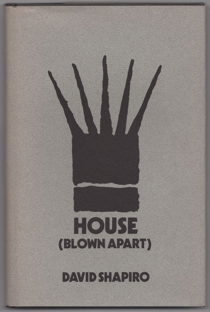 Item #427030 House (Blown Apart): A Book of Poems. David SHAPIRO.