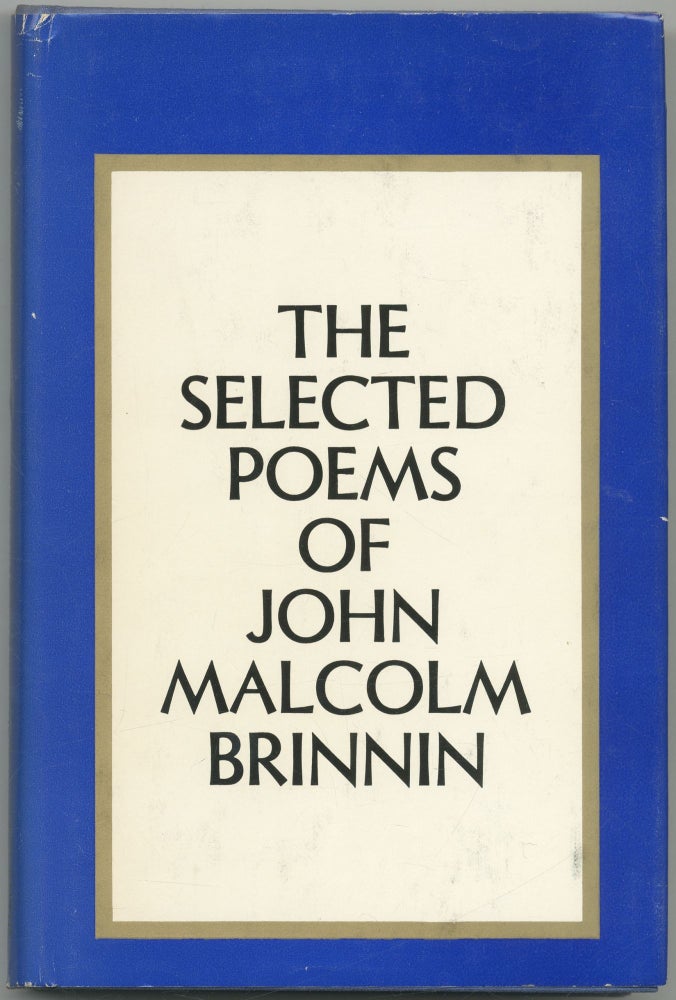 Item #427067 The Selected Poems of John Malcolm Brinnin. John Malcolm BRINNIN.