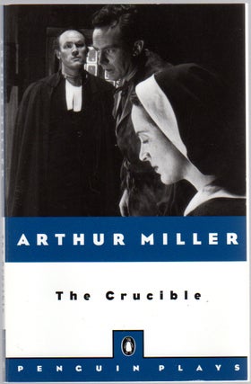 Item #427115 The Crucible: A Play in Four Acts. Arthur MILLER