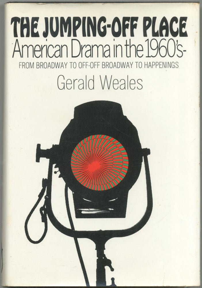 Item #427149 The Jumping Off Place: American Drama in the 1960's. Gerald WEALES.