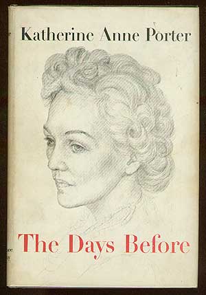 Item #42721 The Days Before. Katherine Anne PORTER.