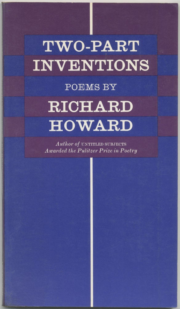 Item #427216 Two-Part Inventions. Poems. Richard HOWARD.