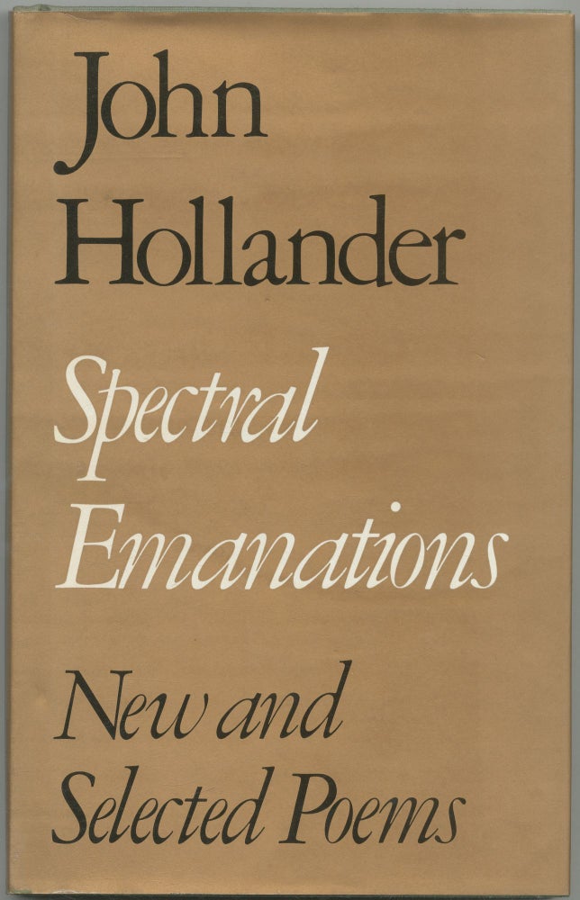 Item #427223 Spectral Emanations: New and Selected Poems. John HOLLANDER.