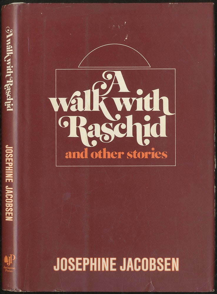 Item #427228 A Walk With Raschid and Other Stories. Josephine JACOBSEN.