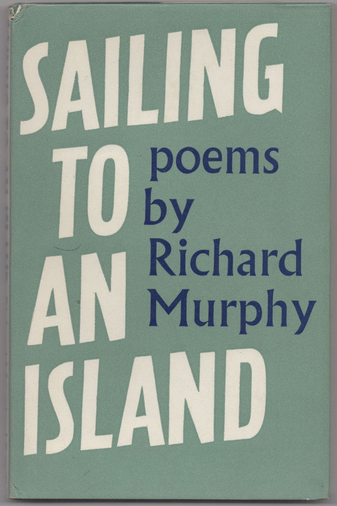 Item #427250 Sailing to an Island. Richard MURPHY.