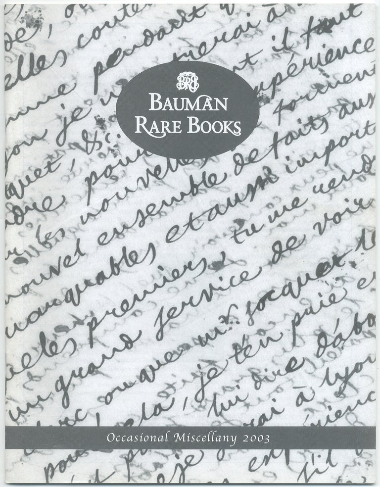Item #427369 Bauman Rare Books: Occasional Miscellany 2003 Catalogue