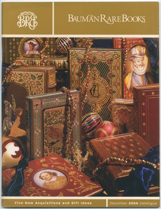 Item #427371 Bauman Rare Books: December 2004 Catalogue: Holiday 2004