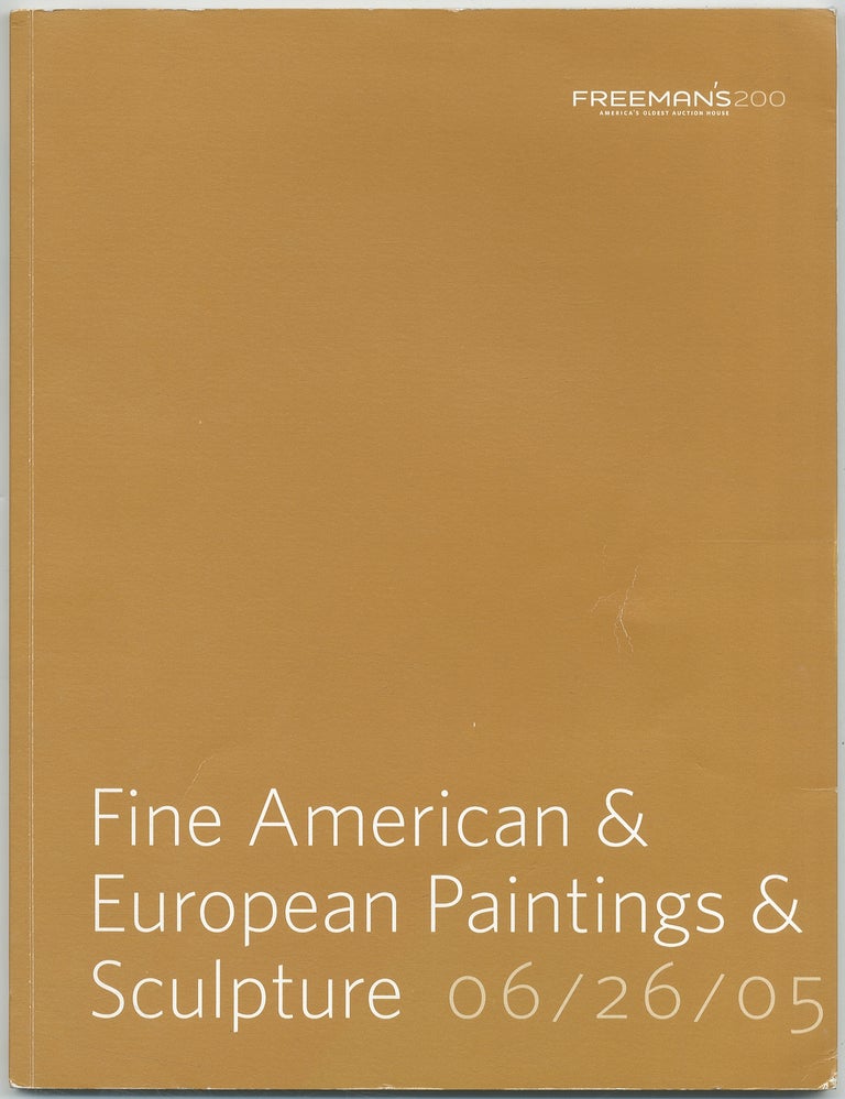 Item #427396 (Exhibition catalog): Freeman's 200: Fine European & American Paintings & Sculpture, June 26th, 2005