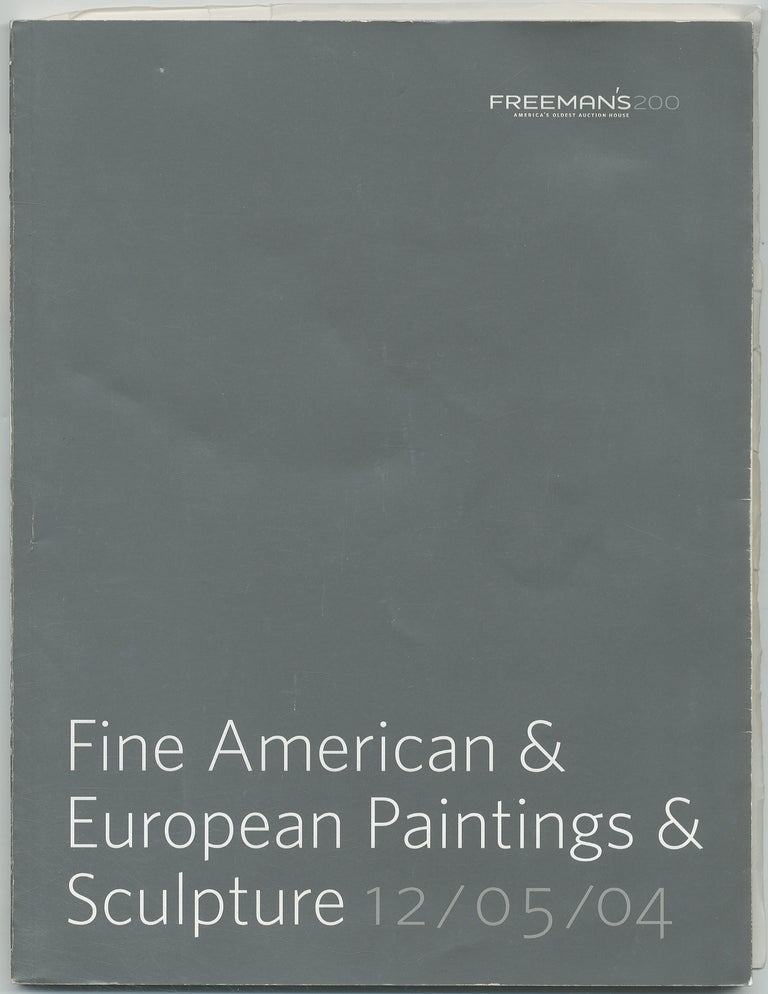 Item #427397 (Exhibition catalog): Freeman's 200: Fine American & European Paintings and Sculpture, December 5th, 2004