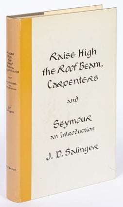 Item #427480 Raise High the Roof Beam, Carpenters and Seymour, an Introduction. J. D. SALINGER