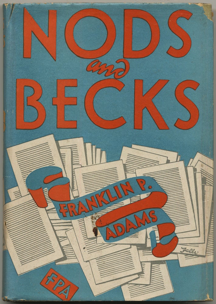 Item #427761 Nods and Becks. Franklin P. " ADAMS, F P. A.