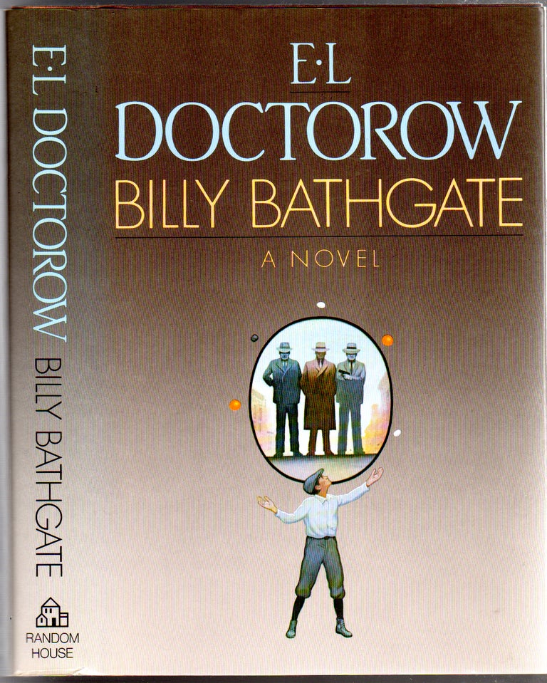 Item #427906 Billy Bathgate. E. L. DOCTOROW.