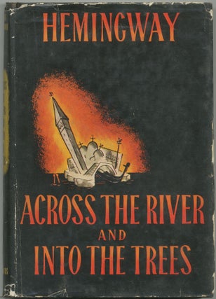 Item #428549 Across the River and Into the Trees. Ernest HEMINGWAY