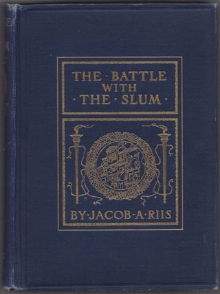 Item #428563 The Battle with the Slum. Jacob A. RIIS