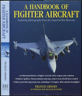 Item #428613 A Handbook of Fighter Aircraft. Francis Crosby