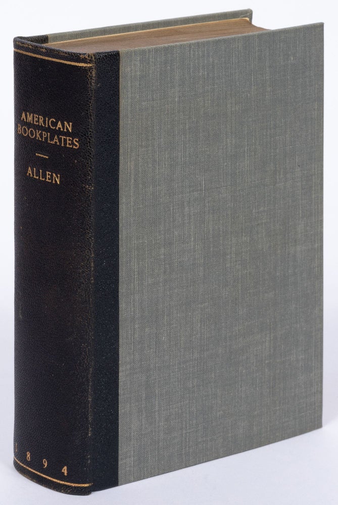 Item #428650 American Book-Plates: A Guide to their Study with Examples. Charles Dexter ALLEN.
