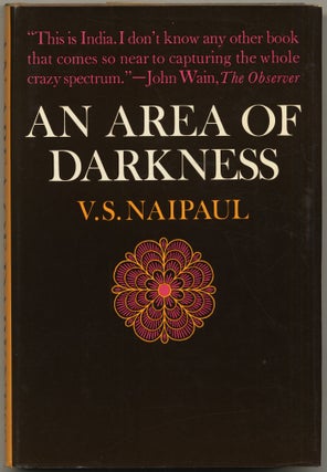 Item #428724 An Area of Darkness. V. S. NAIPAUL