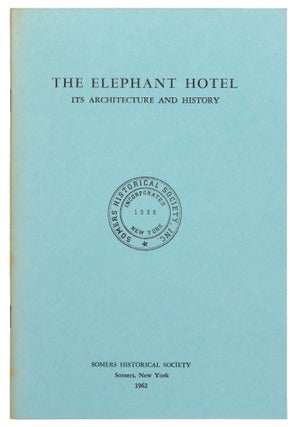 Item #428771 The Elephant Hotel: Its Architecture and History. Edgar I. WILLIAMS, William Carlos...