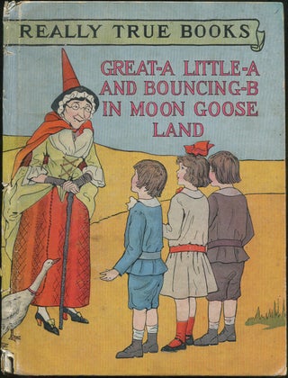 Item #428872 Great-A Little-A and Bouncing-B in Moon Goose Land (The Never Was & Really True Books