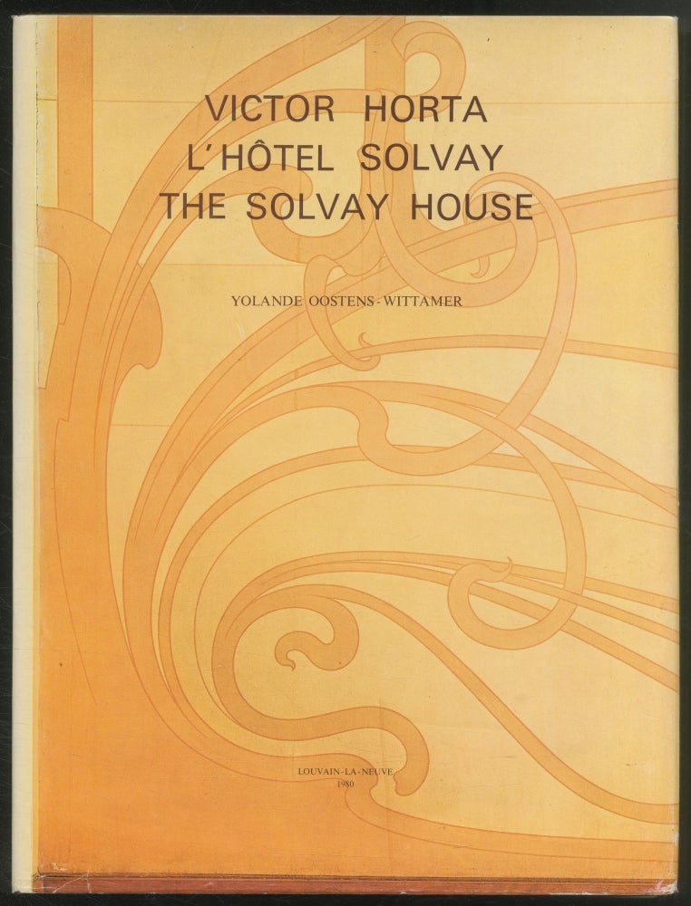 Item #428913 Victor Horta: L'Hôtel Solvay / The Solvay House: [In Two Volumes] (Publications D'Histoire De L'Art Et D'Archéologie De L'Université Catholique De Louvain - XX). Yolande OOSTENS-WITTAMER.