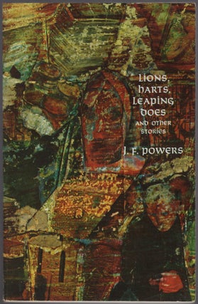 Item #429238 Lions, Harts, Leaping Does And Other Stories. J. F. POWERS