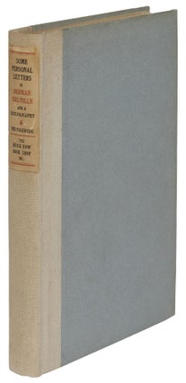 Item #429348 Some Personal Letters of Herman Melville and a Bibliography. Meade MINNIGERODE,...