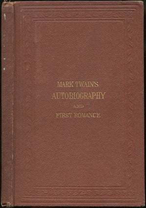 Item #429362 Mark Twain's (Burlesque) Autobiography and First Romance. Mark Twain