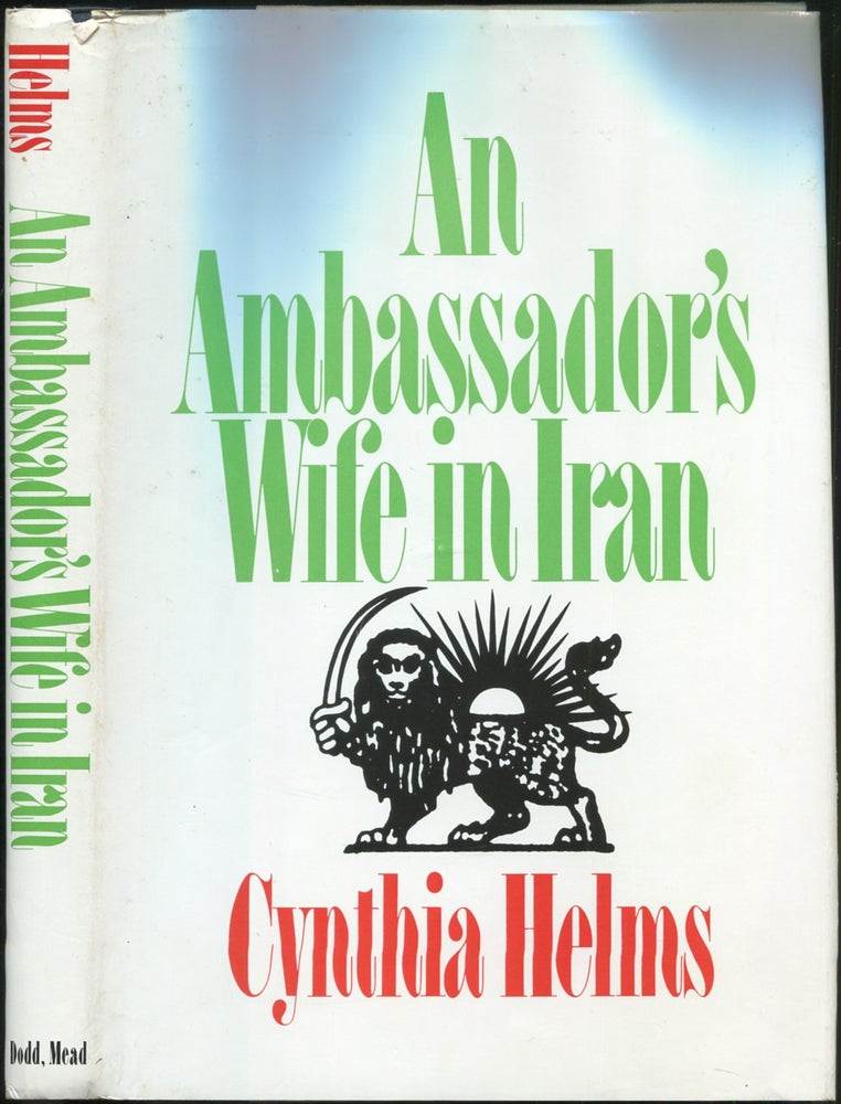 Item #429552 An Ambassador's Wife in Iran. Cynthia HELMS.