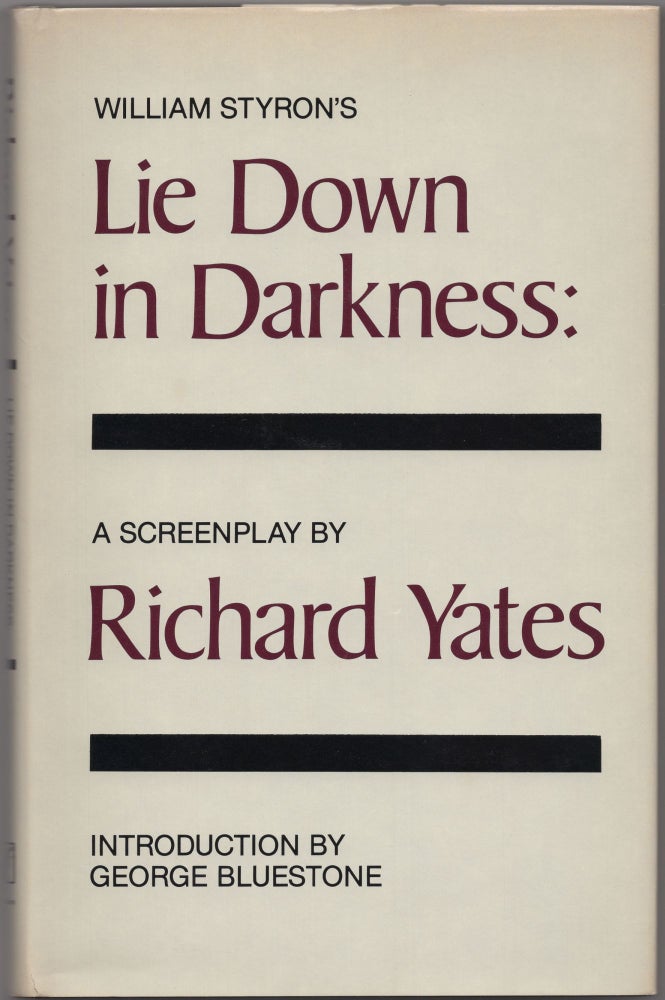 Item #429686 William Styron's Lie Down In Darkness: A Screenplay. William STYRON, Richard Yates.
