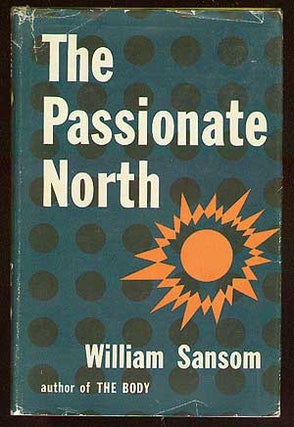 Item #42974 The Passionate North. William SANSOM