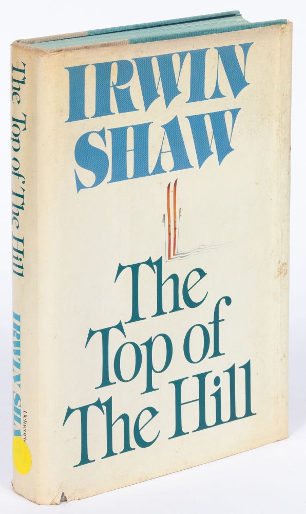 Item #429746 The Top of the Hill. Irwin SHAW.