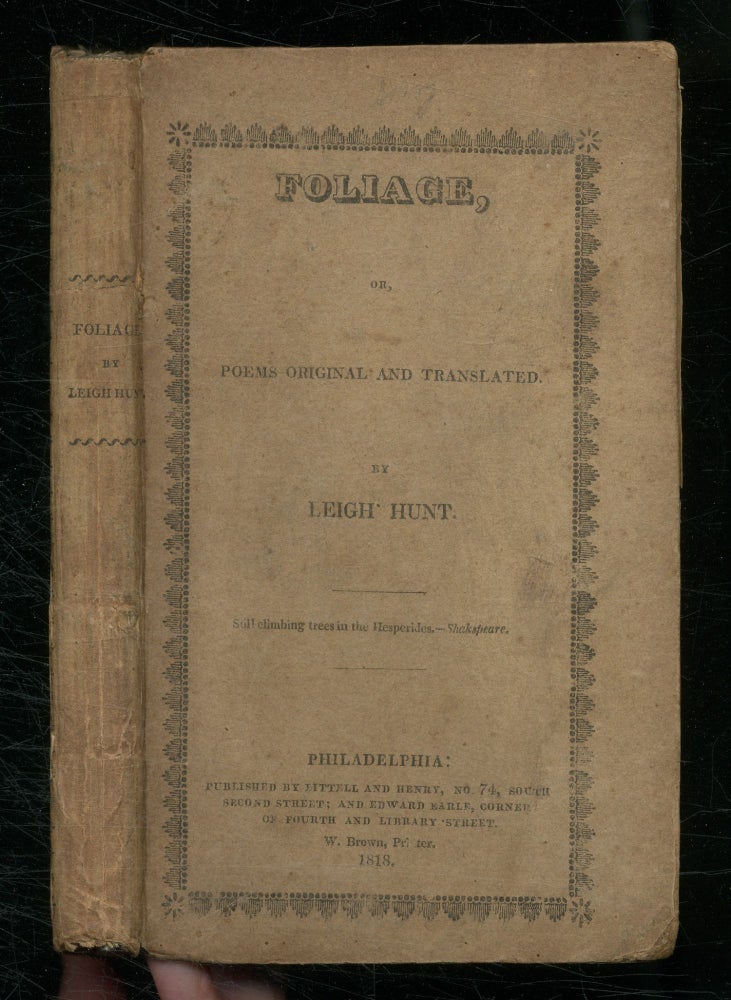 Item #429818 Foliage, or, Poems Original and Translated. Leigh HUNT.