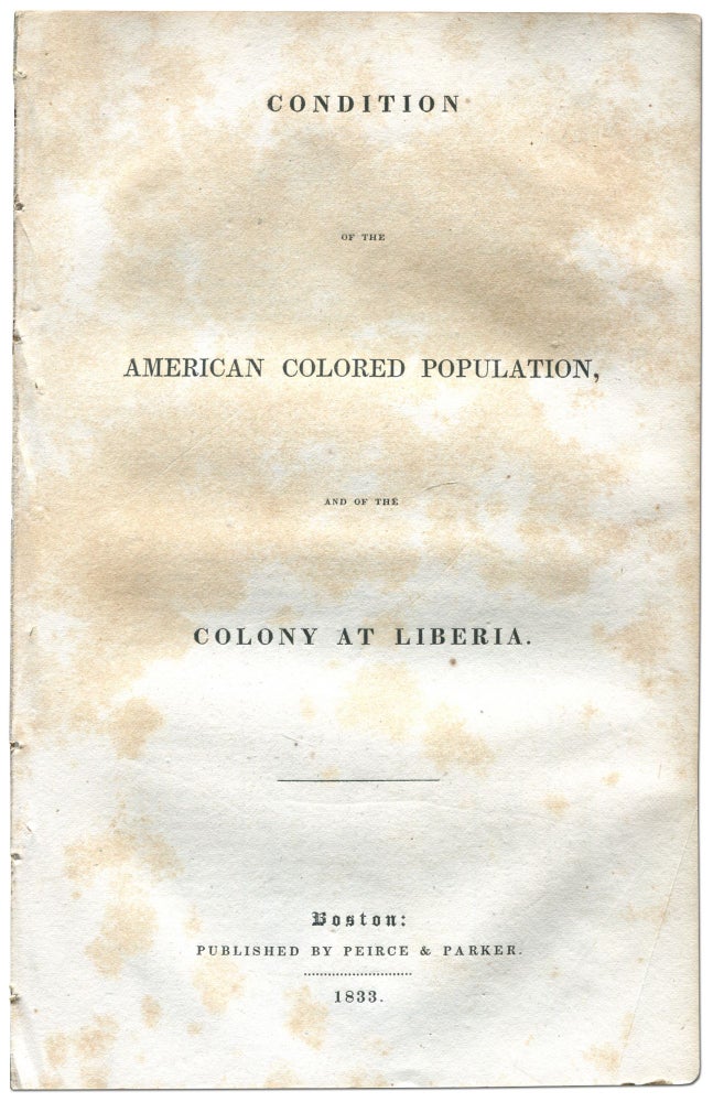 Item #429839 Condition of the American Colored Population and of the Colony at Liberia