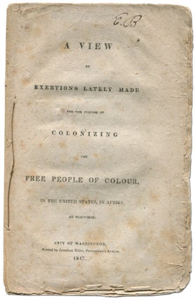 Item #429840 A View of Exertions Lately Made for the Purpose of Colonizing the Free People of...