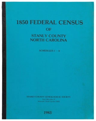Item #430010 1850 Federal Census of Stanley County North Carolina Schedules 1 - 6