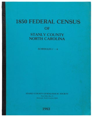 Item #430010 1850 Federal Census of Stanley County North Carolina Schedules 1 - 6