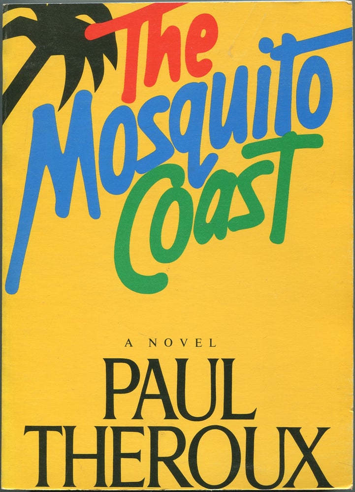 Item #430111 The Mosquito Coast. Paul THEROUX.