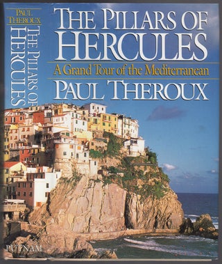 Item #430134 The Pillars of Hercules: A Grand Tour of the Mediteranean. Paul THEROUX