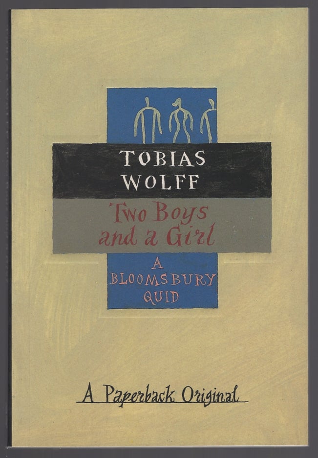 Item #430231 Two Boys and a Girl. Tobias WOLFF.