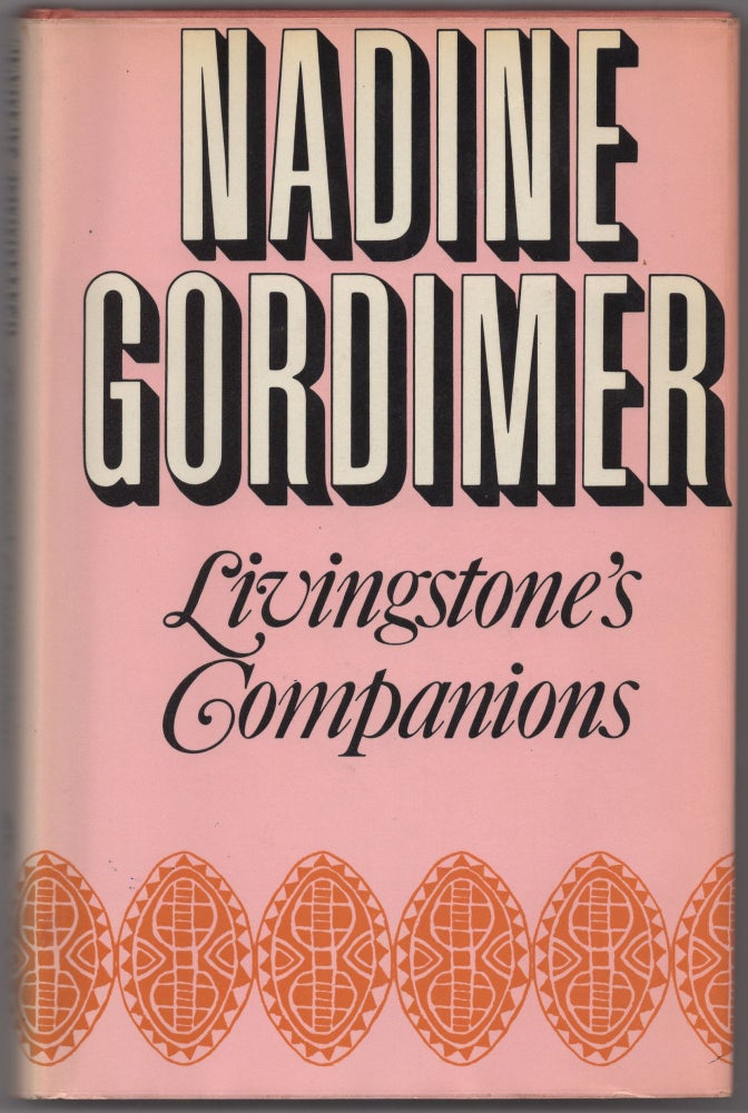 Item #430321 Livingstone's Companions. Nadine GORDIMER.