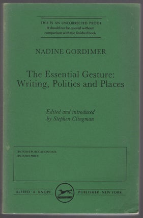 Item #430345 The Essential Gesture: Writing, Politics and Places. Nadine GORDIMER