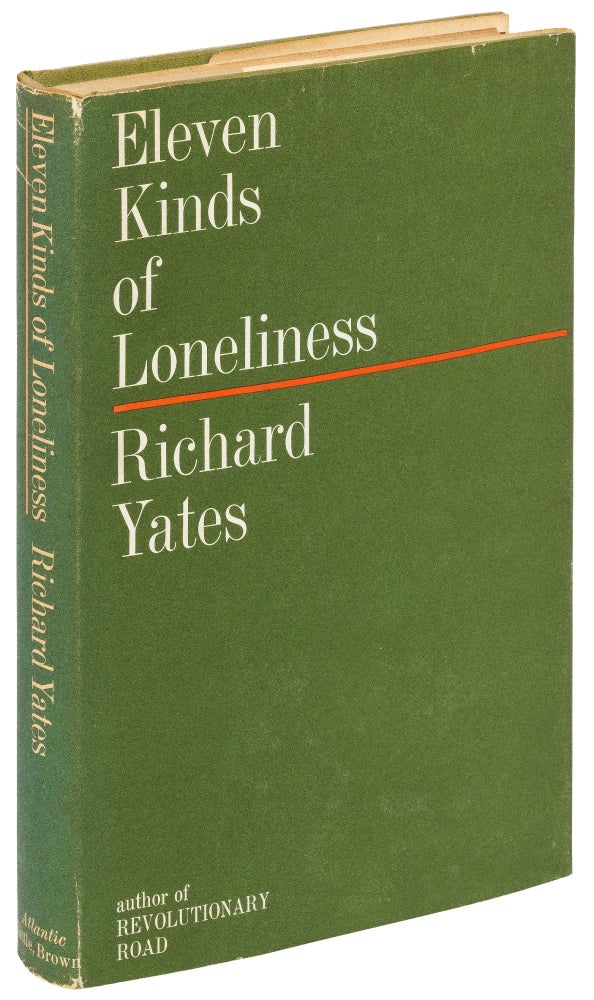 Item #430405 Eleven Kinds of Loneliness. Richard YATES.
