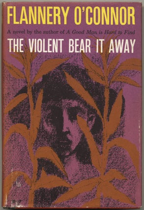 Item #430465 The Violent Bear It Away. Flannery O'CONNOR
