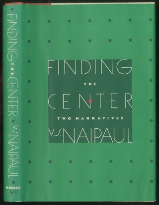 Item #430479 Finding the Center: Two Narratives. V. S. NAIPAUL